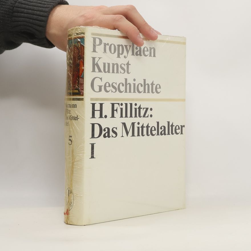 Hermann Fillitz Propyläen Kunst Geschichte 5. Das Mittelalter I.