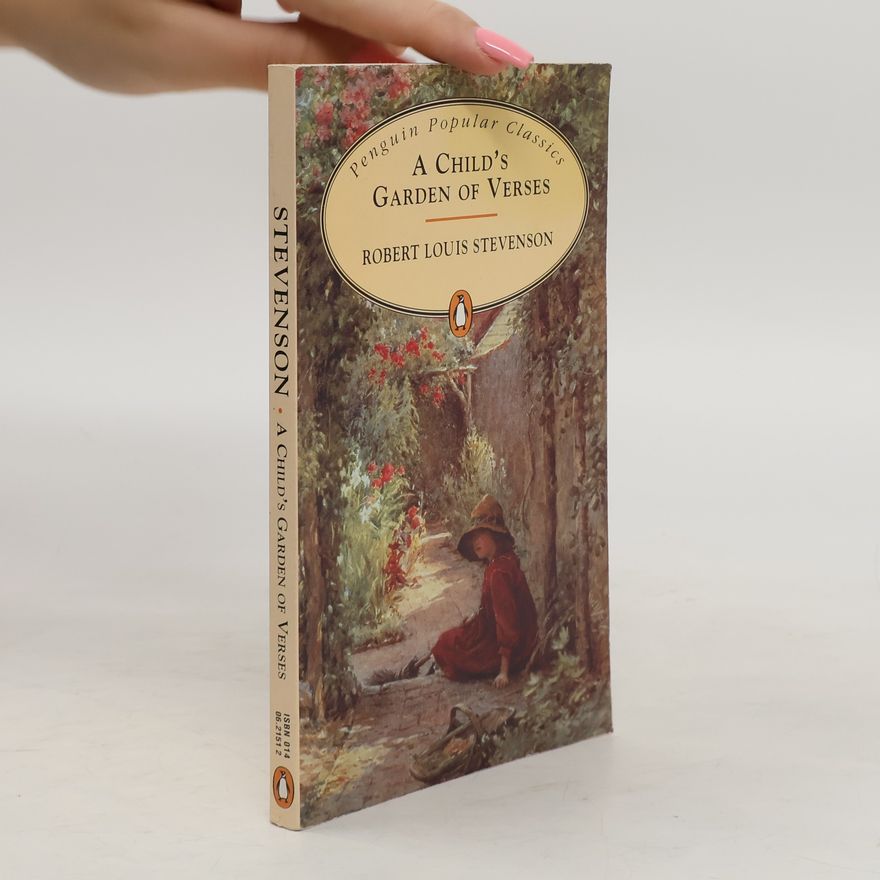 Robert Louis Stevenson A child's garden of verses