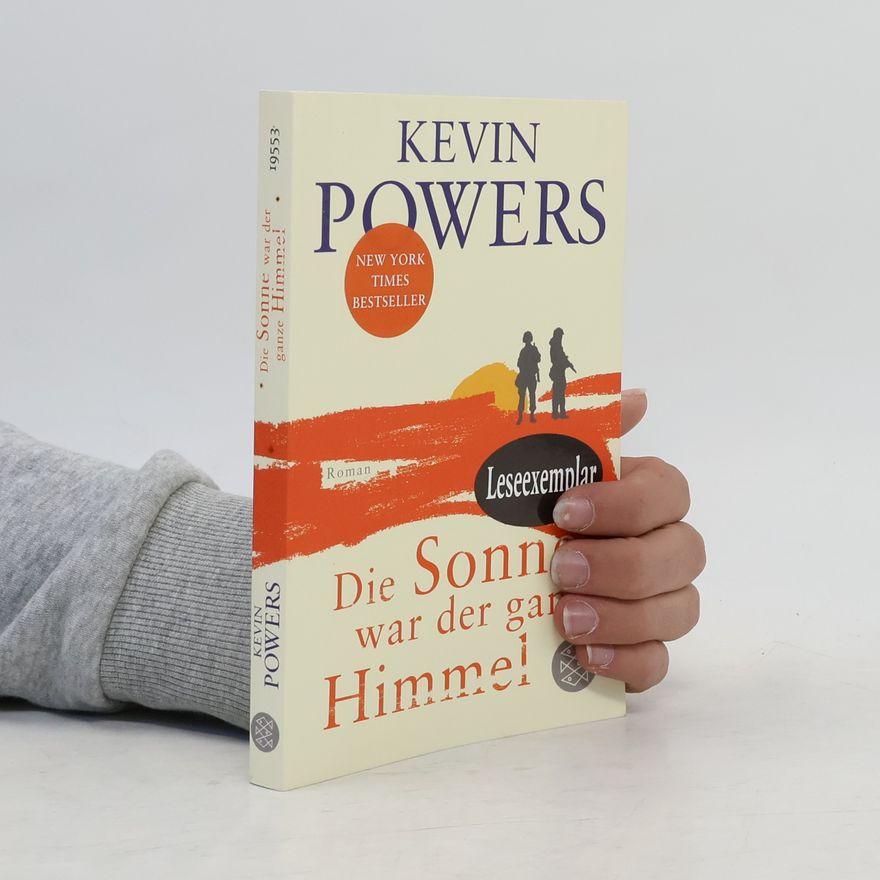 Kevin Powers Die Sonne war der ganze Himmel