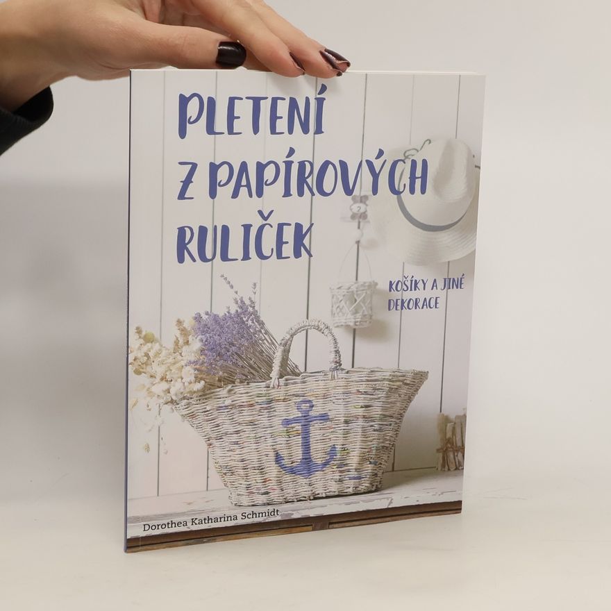 Dorothea Katharina Schmidt Pletení z papírových ruliček
