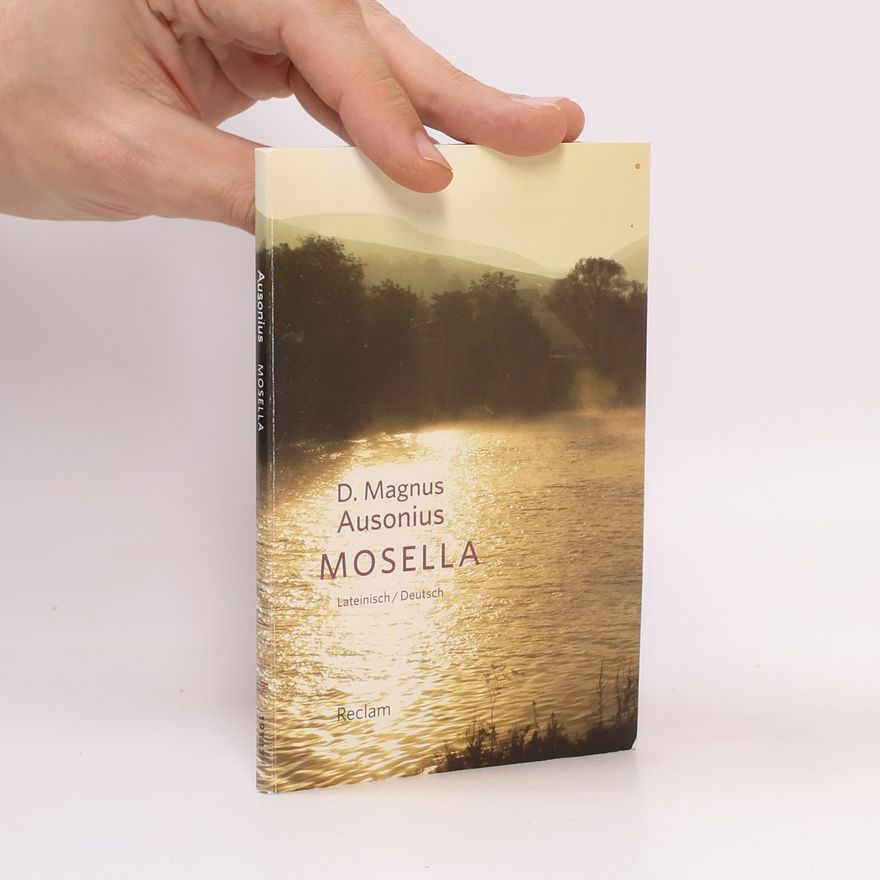 Ausonius Mosella. Die Mosel