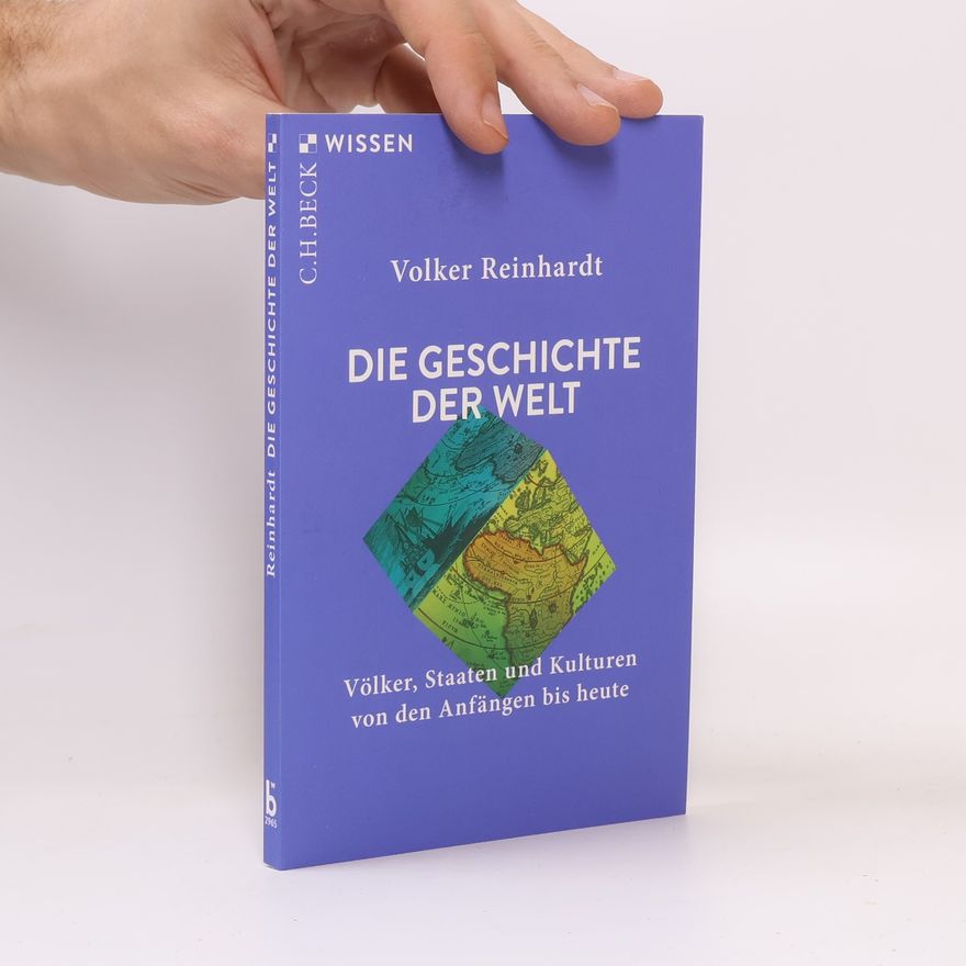 Volker Reinhardt Wissen: Die Geschichte der Welt