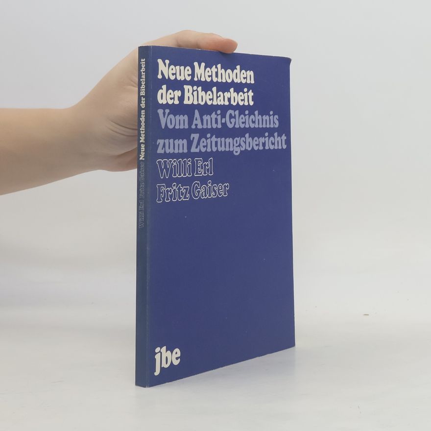 Fritz Gaiser Neue Methoden der Bibelarbeit