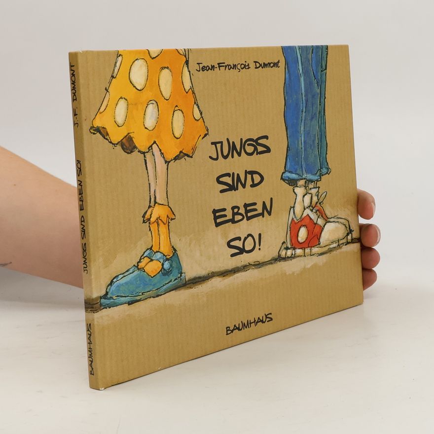 Jean-François Dumont Jungs sind eben so!