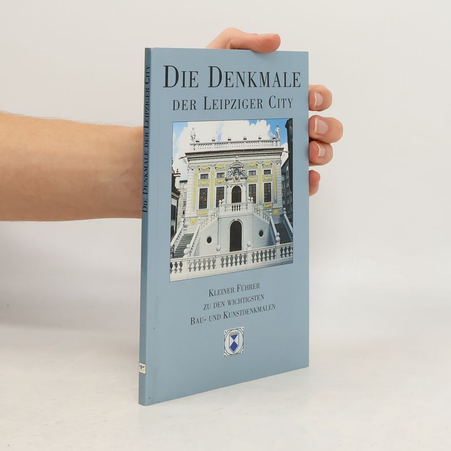 Joachim Rosse Die Denkmale der Leipziger City