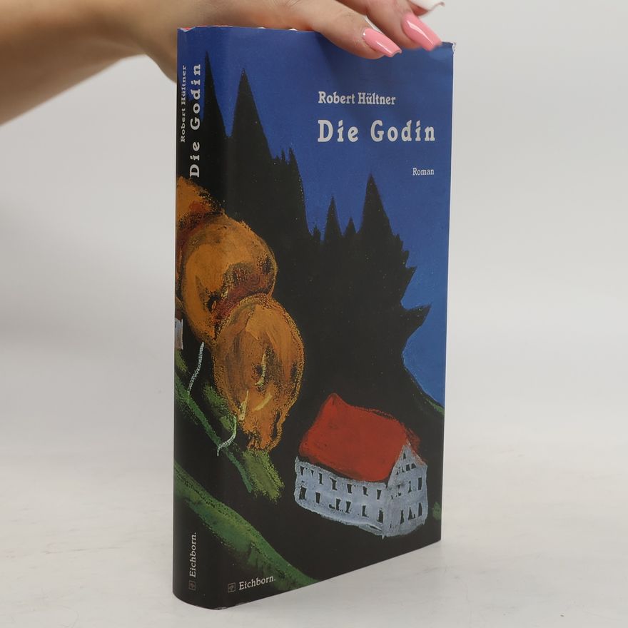 Robert Hültner Die Godin