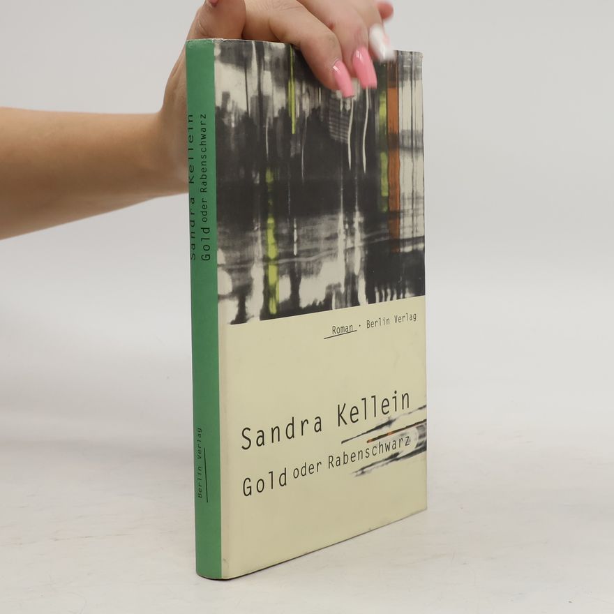 Sandra Kellein Gold oder Rabenschwarz