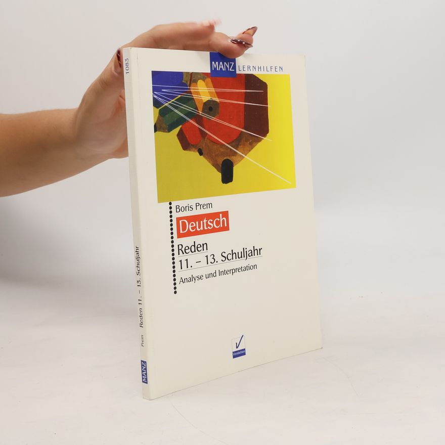 Boris Prem Deutsch. Reden. 11.-13. Schuljahr. Analyse und Interpretation.