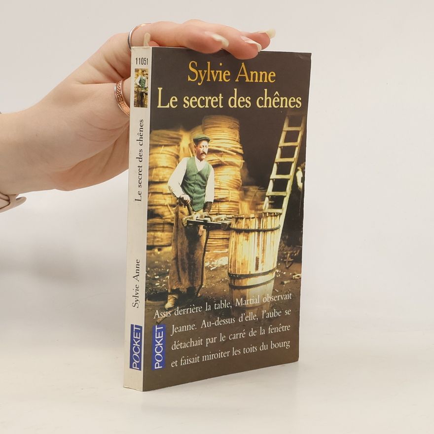 Sylvie Anne Le secret des chênes