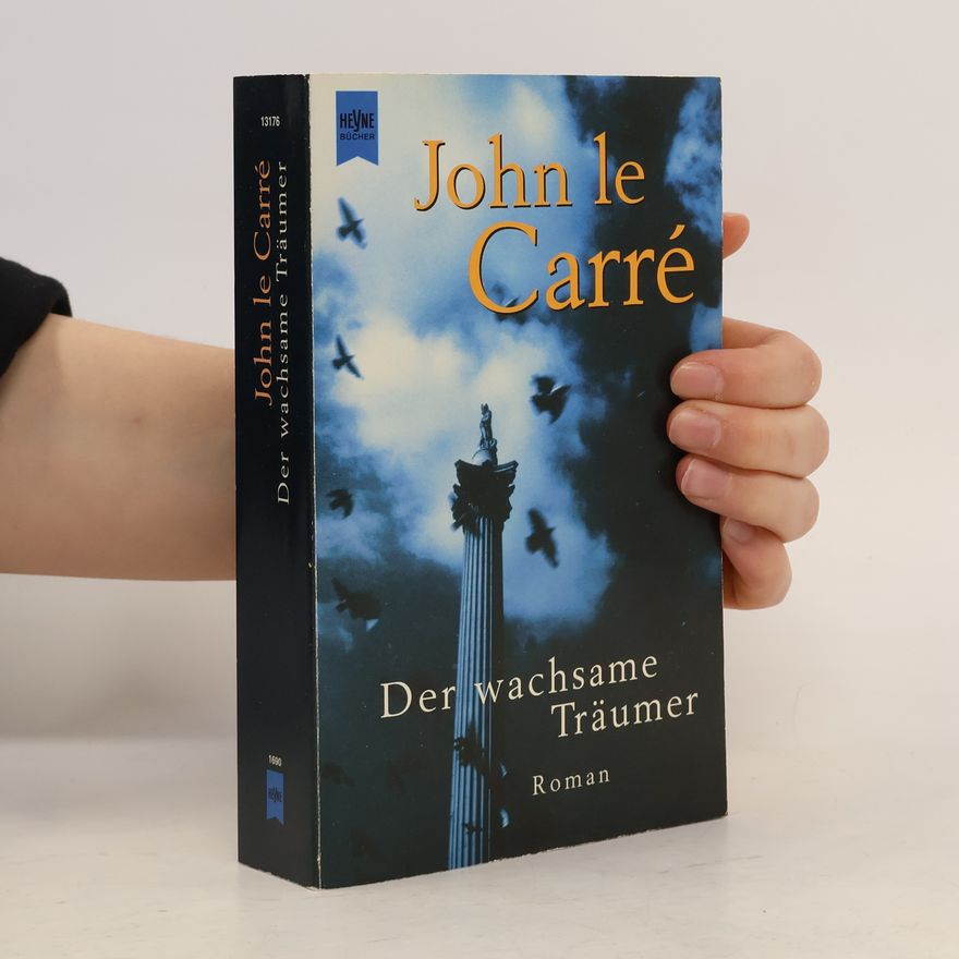 John le Carré Der wachsame Träumer