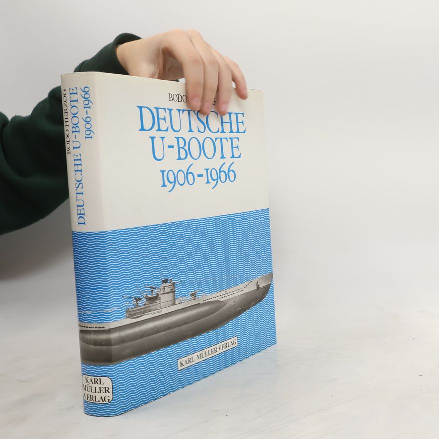 Bodo Herzog Deutsche U-Boote 1906-1966