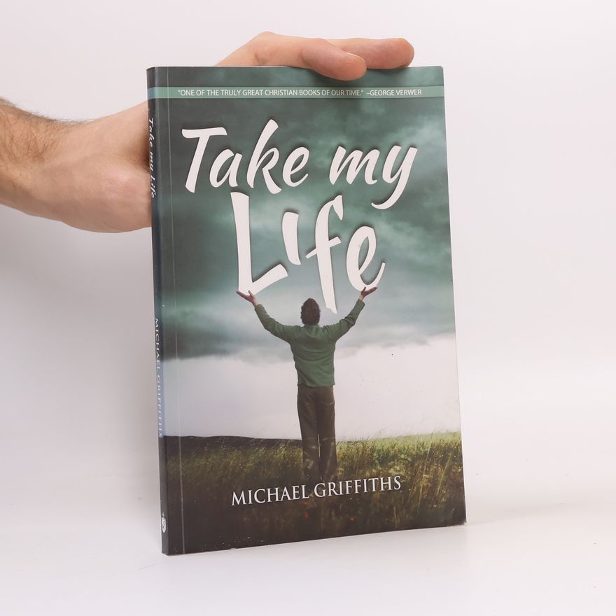 Michael Griffiths Take My Life