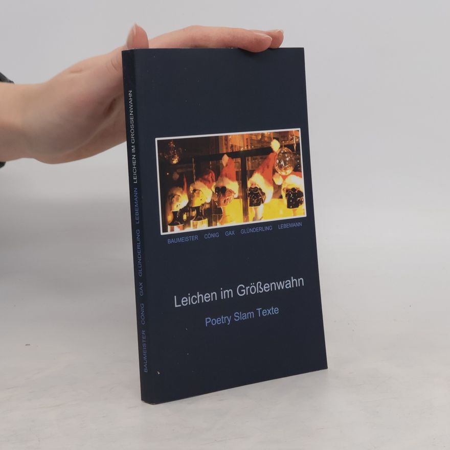 Kolektiv autorů Leichen im Größenwahn: Poetry Slam Texte