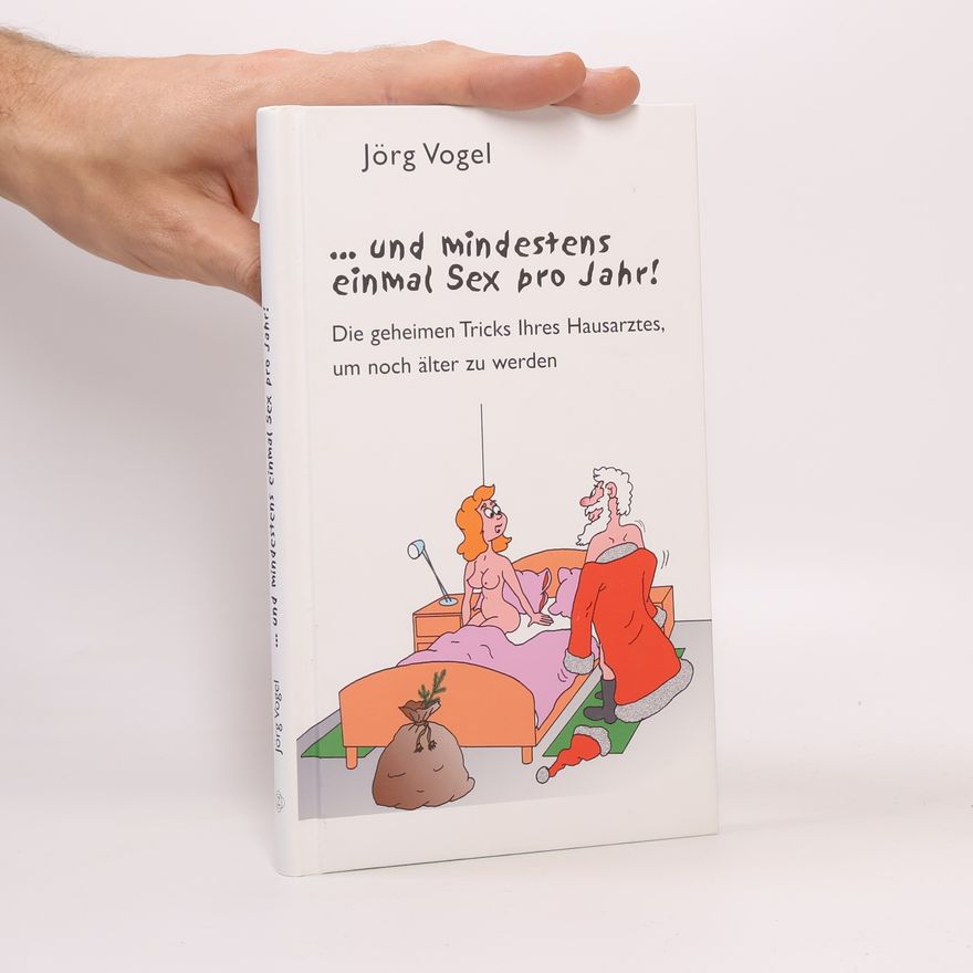Jörg Vogel ... und mindestens einmal Sex pro Jahr!