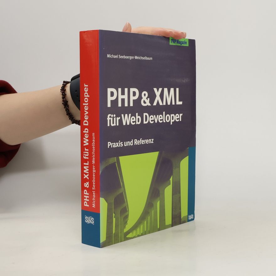 Michael Seeboerger Weichselbaum PHP & XML für Web Developer