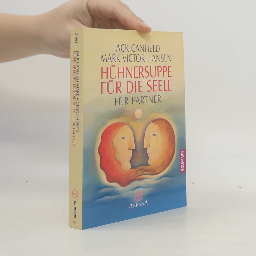 Jack Canfield Hühnersuppe für die Seele - für Partner