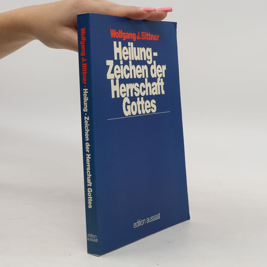 Collectif d'auteurs Heilung. Zeichen der Herrschaft Gottes