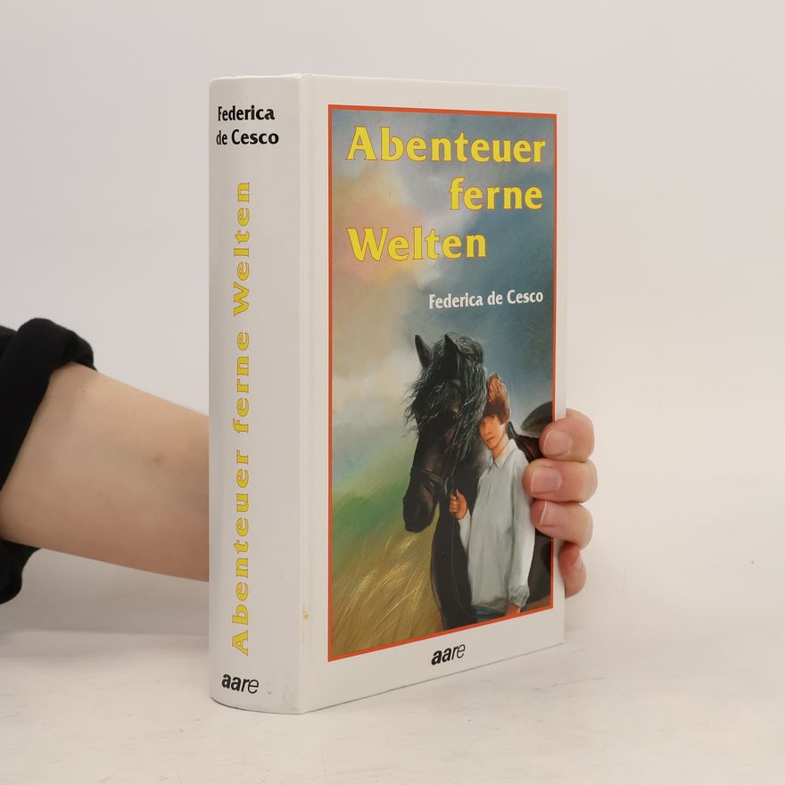 Federica de Cesco Abenteuer ferne Welten