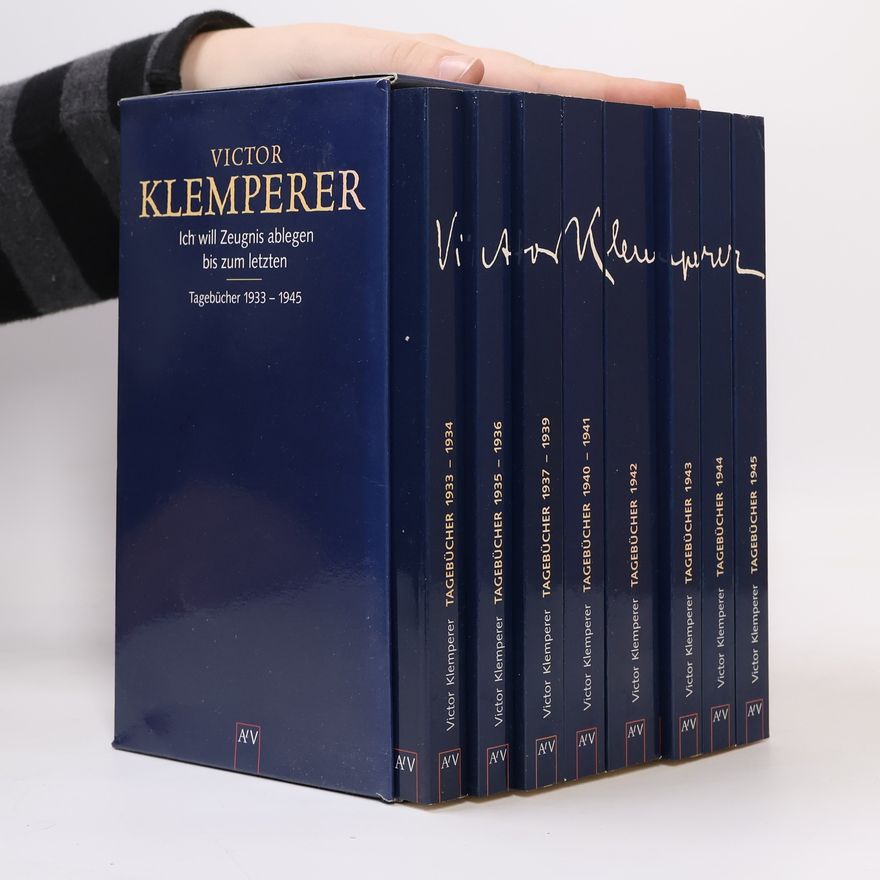 Victor Klemperer Ich will Zeugnis ablegen bis zum letzten 1-8. Tagebücher 1933-1945