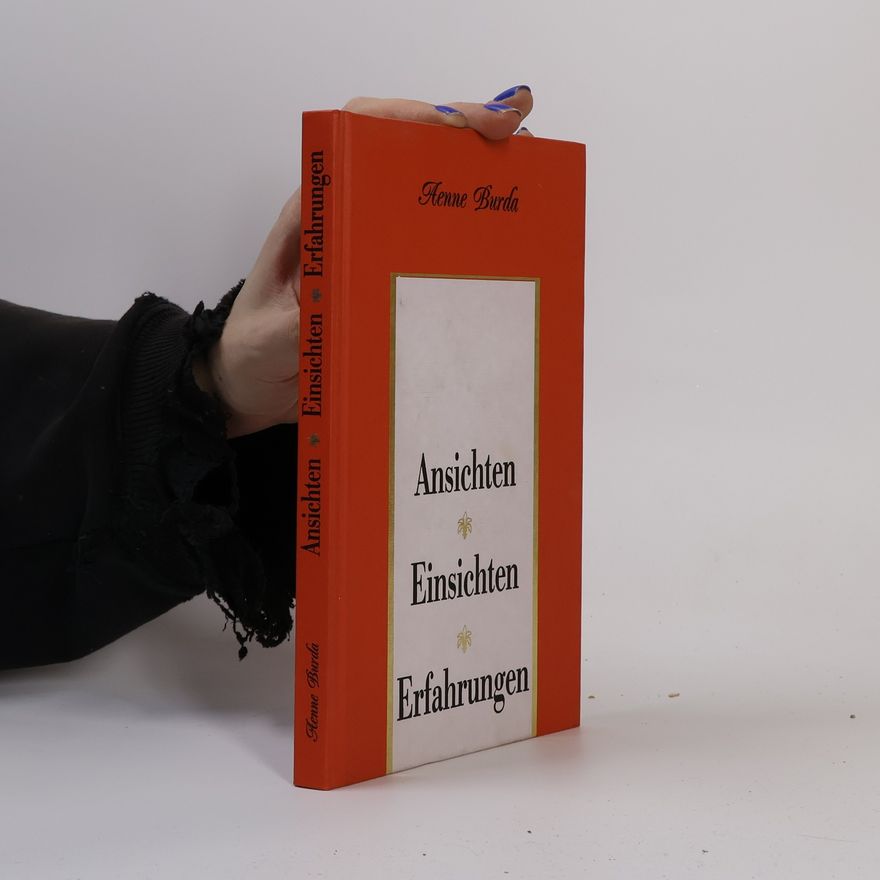 Aenne Burda Ansichten, Einsichten, Erfahrungen