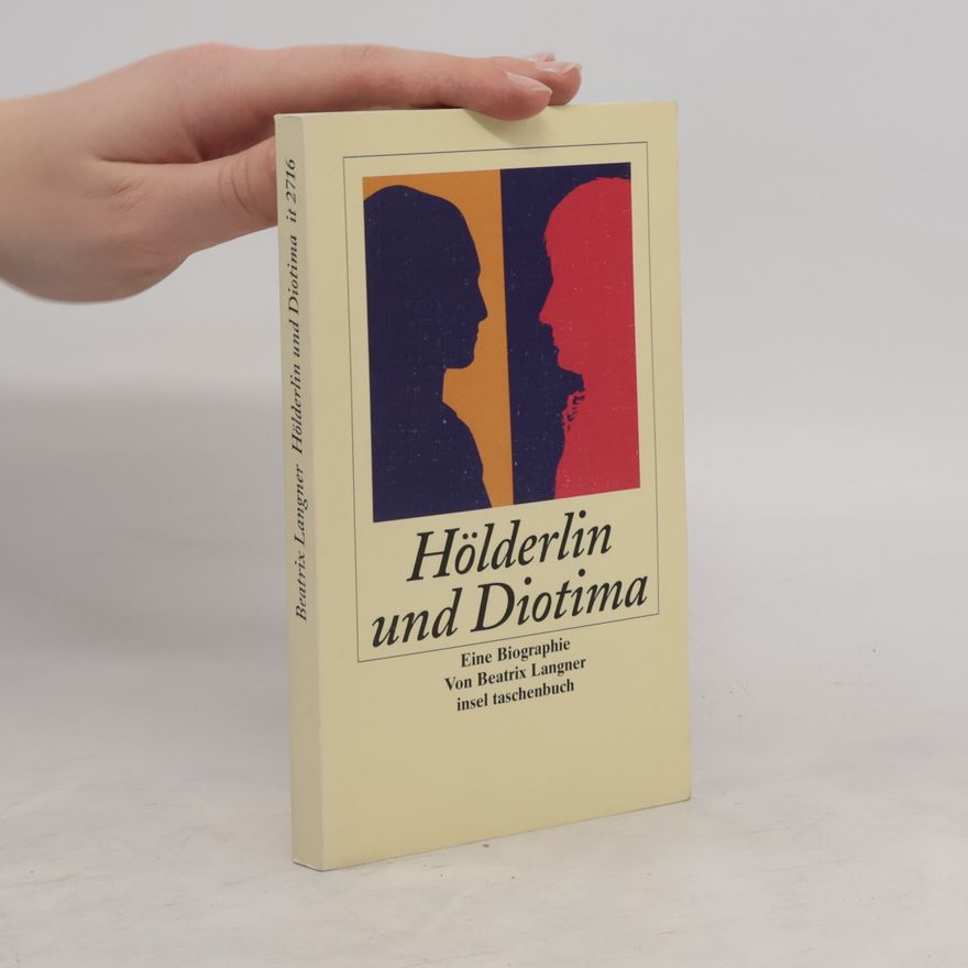 Beatrix Langner Hölderlin und Diotima