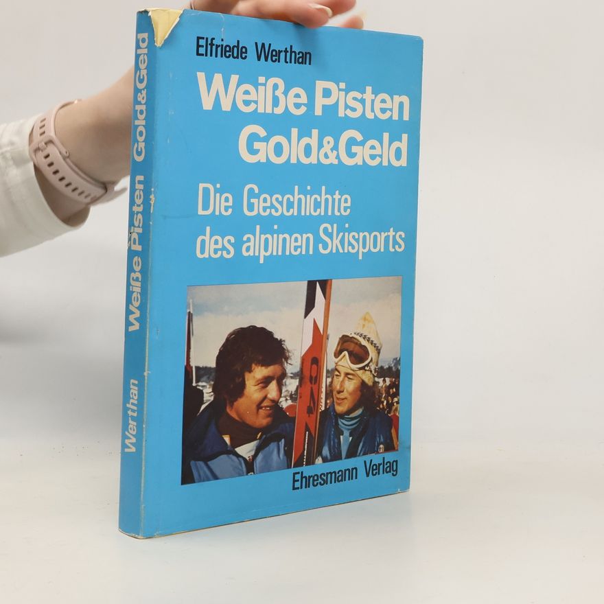 Elfriede Werthan Weiße Pisten Gold & Geld