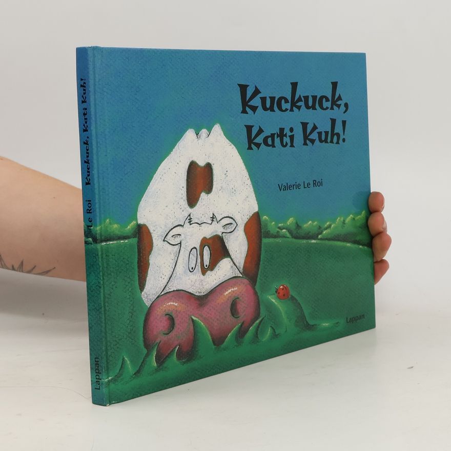 Valerie Le Roi Kuckuck, Kati Kuh!
