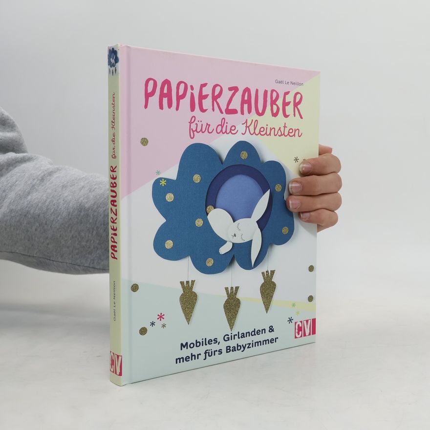 Gael le Neillon Papierzauber für die Kleinsten