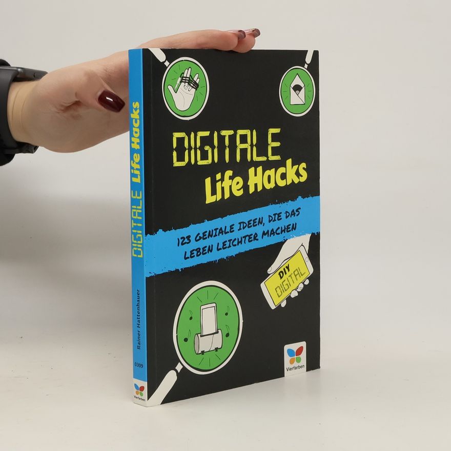 Rainer Hattenhauer Digitale Life Hacks