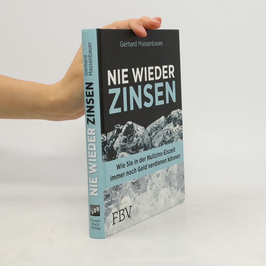 Gerhard Massenbauer Nie wieder Zinsen