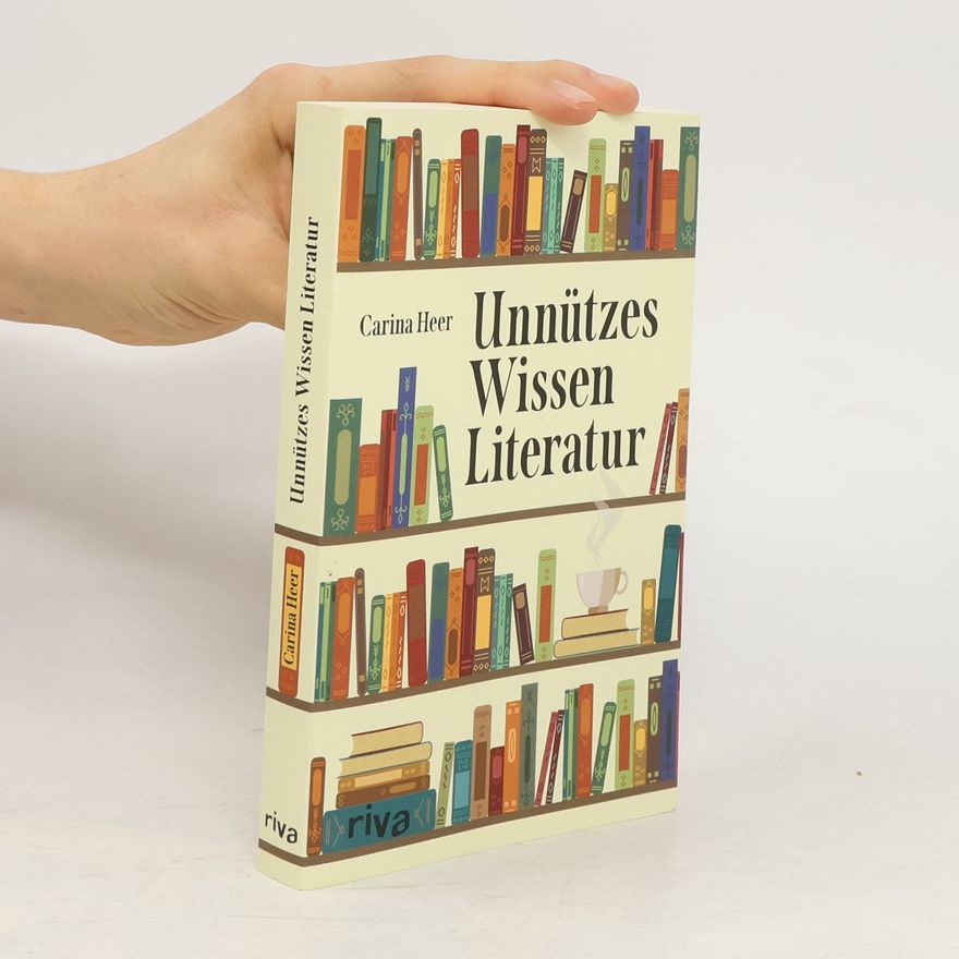 Carina Heer Unnützes Wissen Literatur