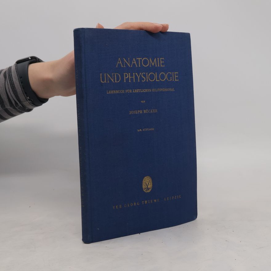 Joseph Bücker Anatomie und Physiologie