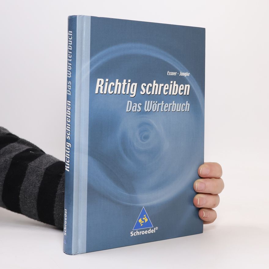 Friedrich Essner Richtig schreiben, Das Wörterbuch