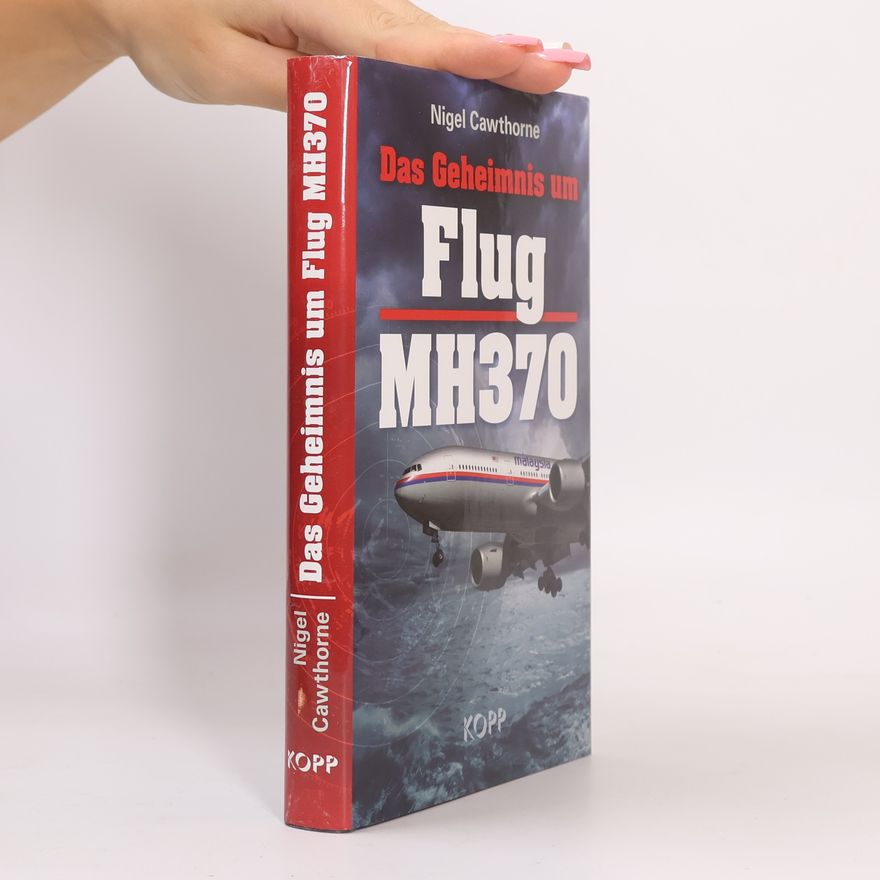 Nigel Cawthorne Das Geheimnis um Flug MH370
