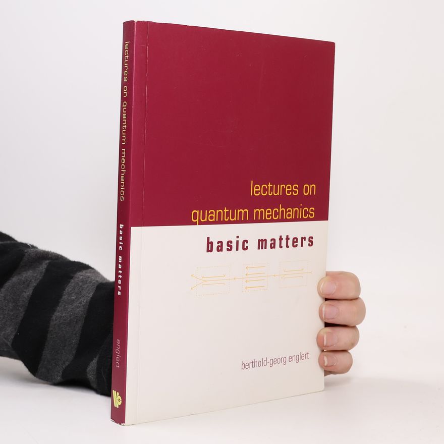 Auteurscollectief Lectures on Quantum Mechanics: Basic Matters