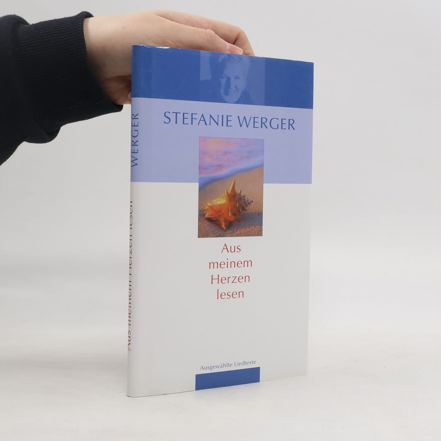 Stefanie Werger Aus meinem Herzen lesen