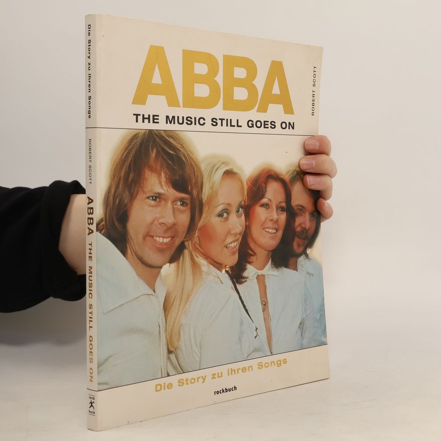 Robert Scott ABBA - the music still goes on