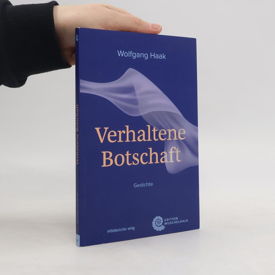 Wolfgang Haak Verhaltene Botschaft