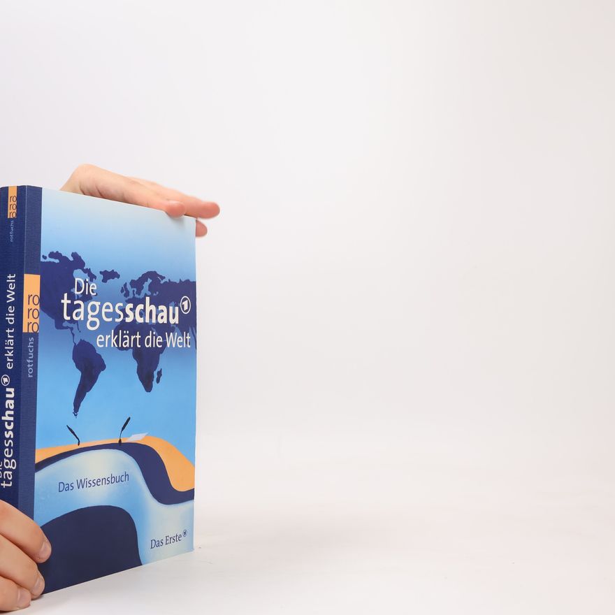 Sylke Tempel Die Tagesschau erklärt die Welt. Das Wissensbuch