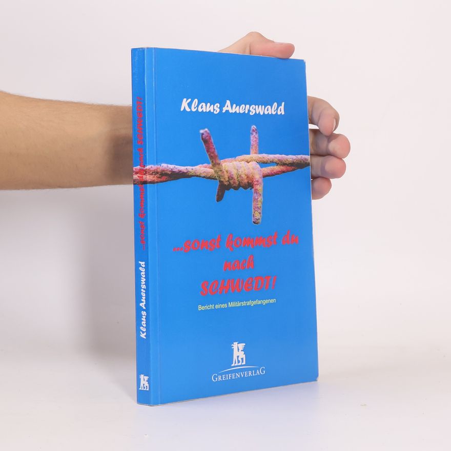 Klaus Auerswald ... sonst kommst du nach Schwedt!
