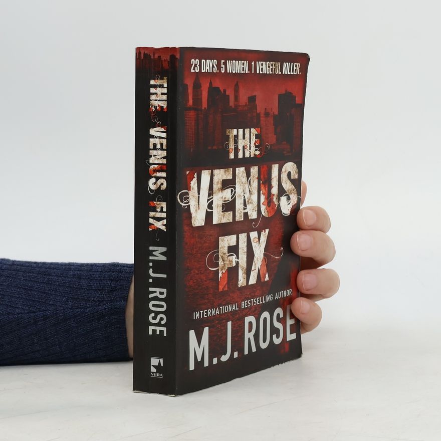M. J. Rose The Venus Fix