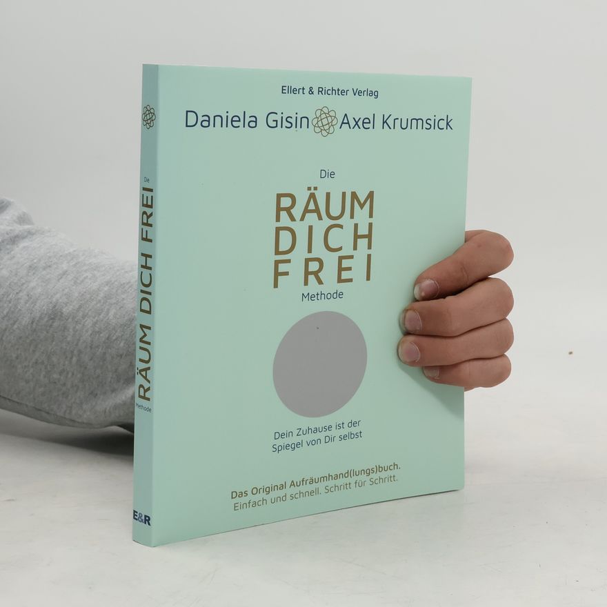 Daniela Gisin Die Räum Dich frei Methode