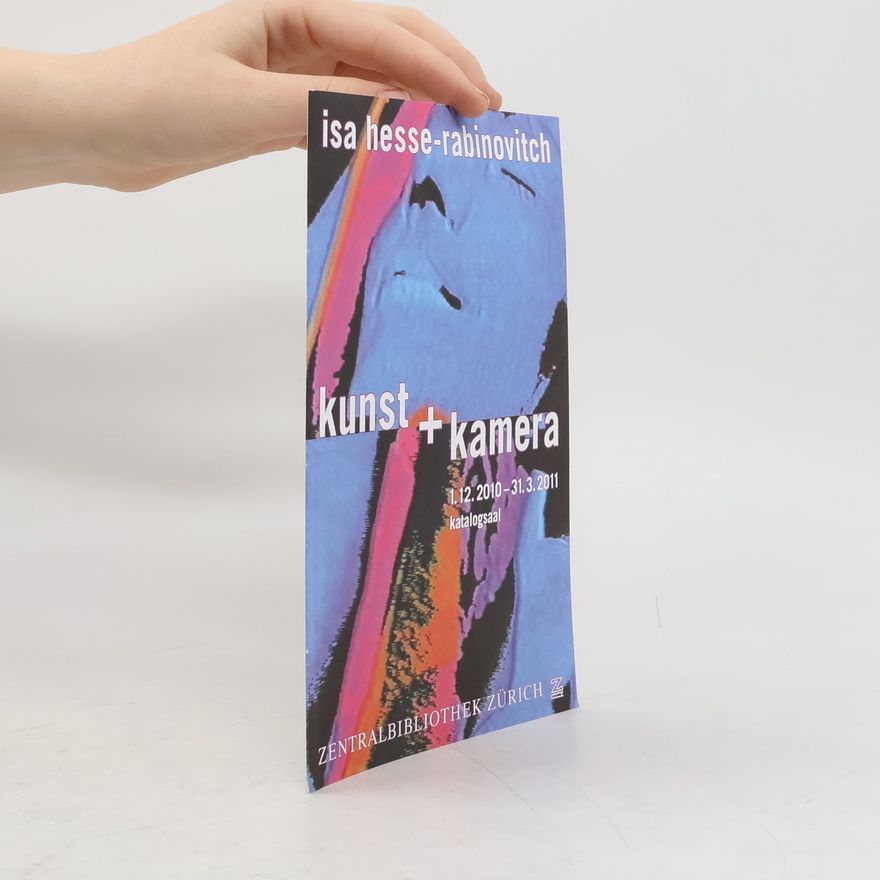 Isa Hesse-Rabinovitch Kunst + Kamera