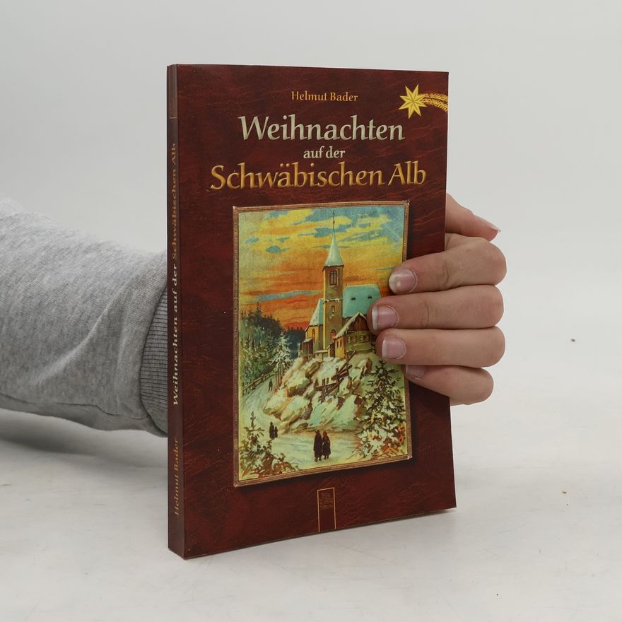Helmut Bader Weihnachten auf der Schwäbischen Alb