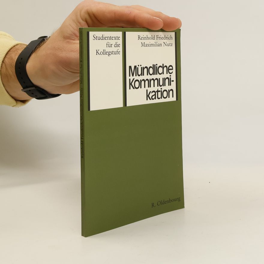 Friedrich Reinhold Mündliche Kommunikation