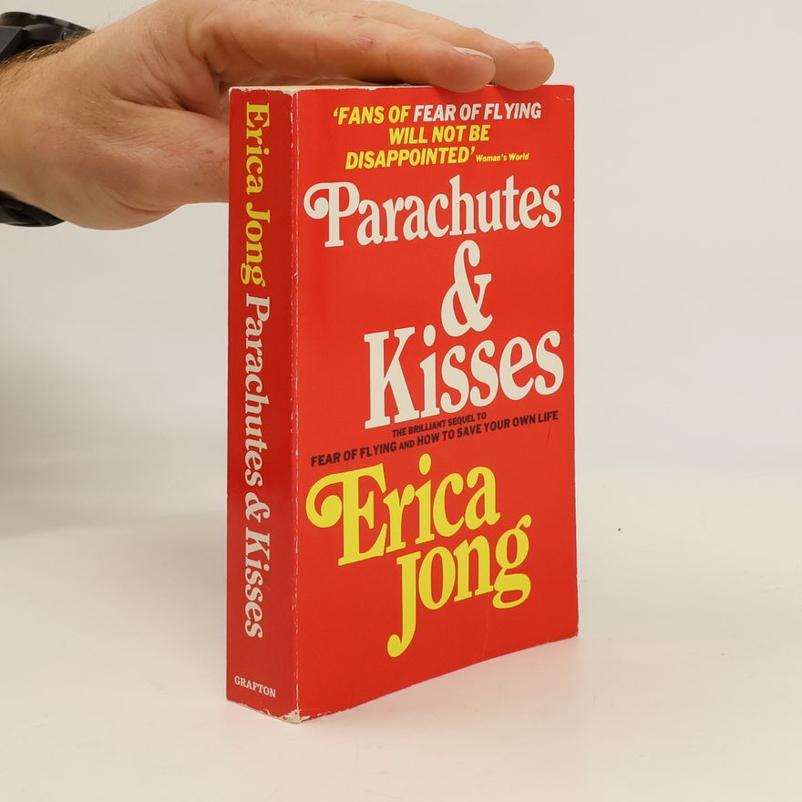 Erica Jong Parachutes and kisses
