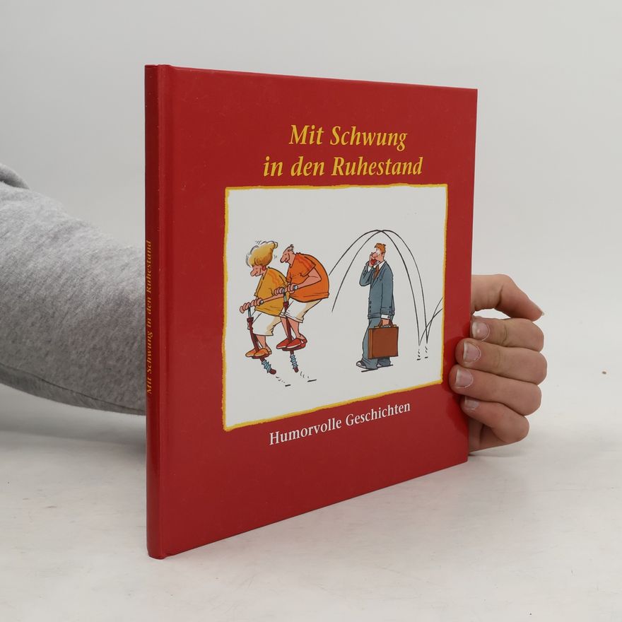 Various authors Mit Schwung in den Ruhestand