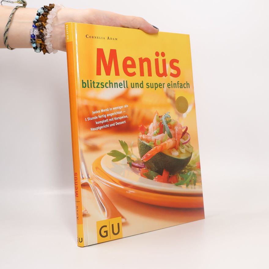 Cornelia Adam Menüs - blitzschnell und super einfach