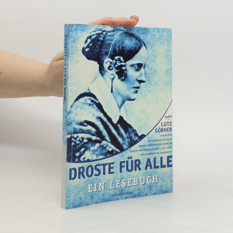 Lutz Görner Droste für Alle. Ein Lesebuch