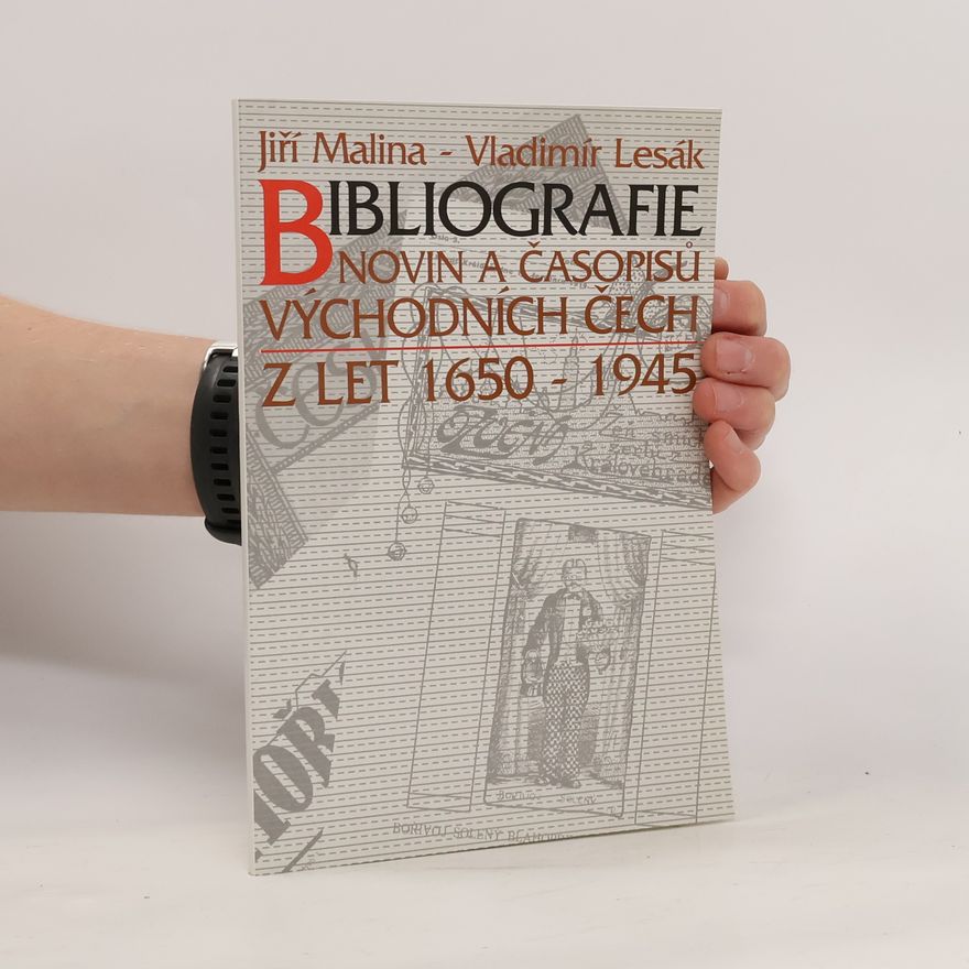 Vladimír Lesák Bibliografie novin a časopisů východních Čech. Z let 1650-1945
